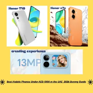 Best Mobile Phones Under AED 1000 in the UAE: 2026 Buying Guide